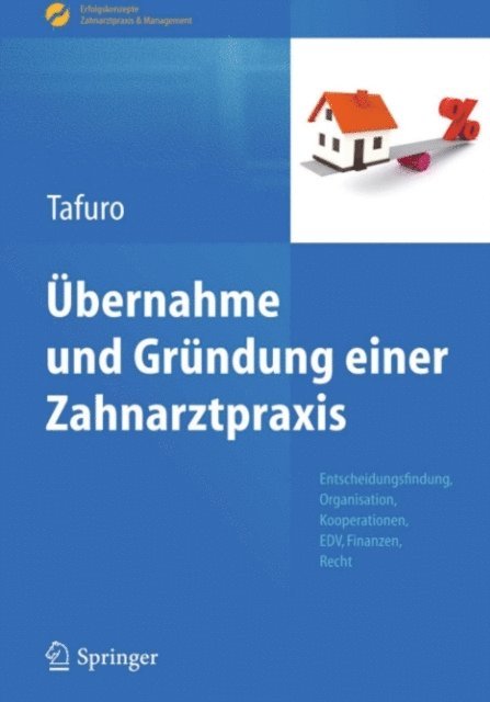 Francesco Tafuro - Übernahme und Gründung einer Zahnarztpraxis, E-bok