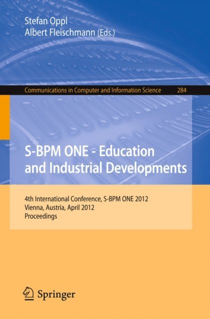 Albert Fleischmann, Stefan Oppl - S-BPM ONE - Education and Industrial Developments, E-bok