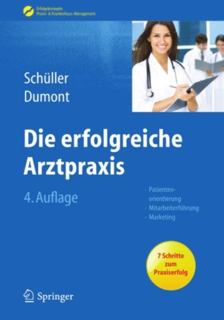 Monika Dumont, Anne M. Schuller - Die erfolgreiche Arztpraxis, E-bok