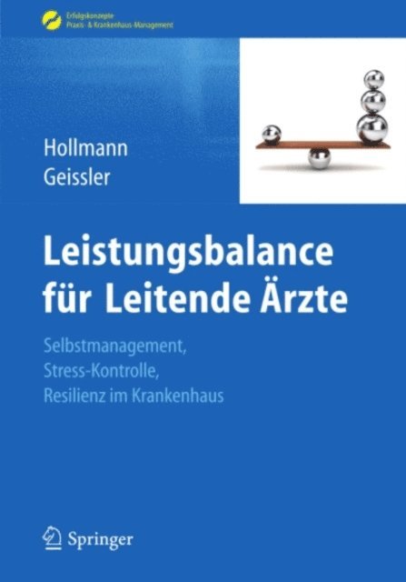 Angela Geissler, Jens Hollmann - Leistungsbalance für Leitende Ärzte, E-bok