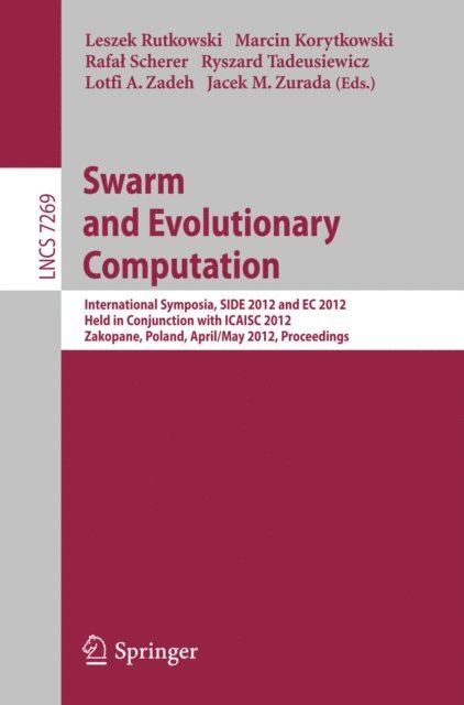 Jacek Zurada, Lotfi Zadeh, Ryszard Tadeusiewicz, Rafal Scherer, Marcin Korytkowski, Leszek Rutkowski - Swarm and Evolutionary computation, E-bok