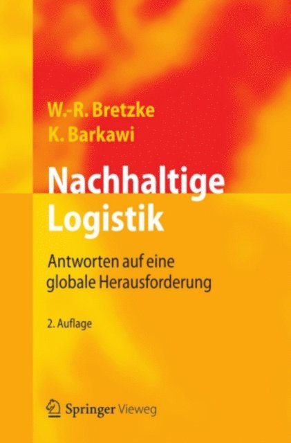Karim Barkawi, Wolf-Rudiger Bretzke - Nachhaltige Logistik, E-bok