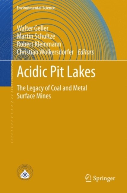 Christian Wolkersdorfer, Bob Kleinmann, Martin Schultze, Walter Geller - Acidic Pit Lakes, E-bok