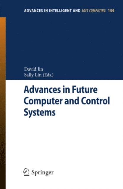 Sally Lin, David Jin - Advances in Future Computer and Control Systems, E-bok
