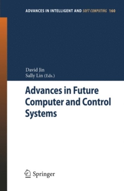 Sally Lin, David Jin - Advances in Future Computer and Control Systems, E-bok