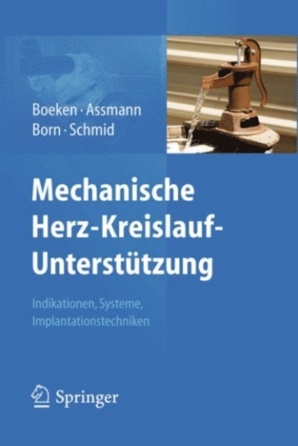 Christof Schmid, Frank Born, Alexander Assmann, Udo Boeken - Mechanische Herz-Kreislauf-Unterstützung, E-bok