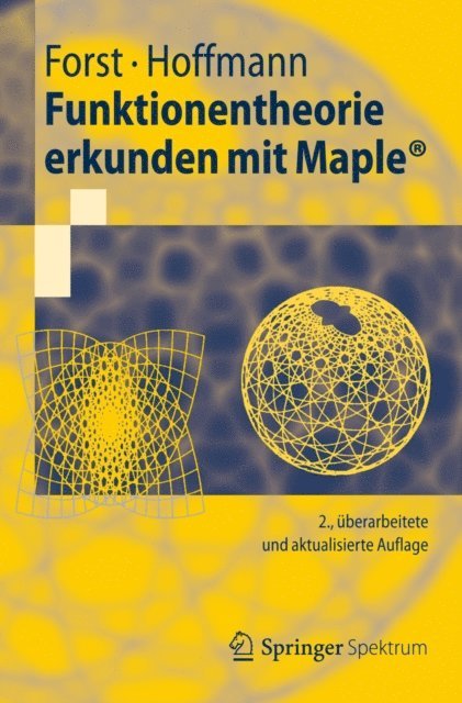 Dieter Hoffmann, Wilhelm Forst - Funktionentheorie erkunden mit Maple, E-bok