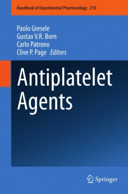 Clive P. Page, Carlo Patrono, Gustav V. R Born, Paolo Gresele - Antiplatelet Agents, E-bok