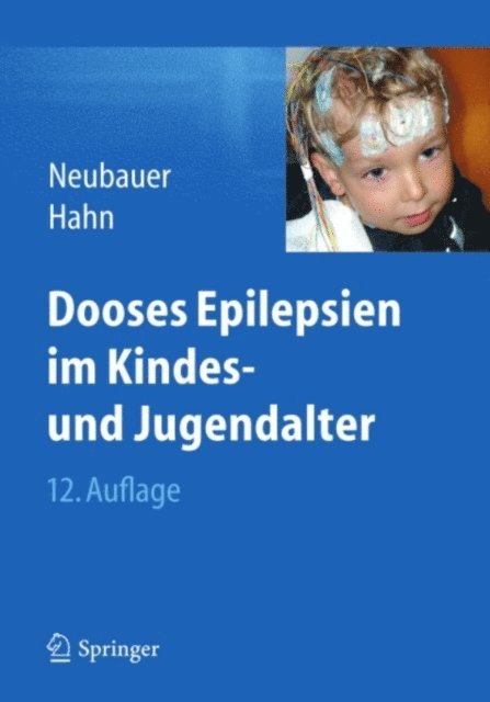Andreas Hahn, Bernd A. Neubauer - Dooses Epilepsien im Kindes- und Jugendalter, E-bok