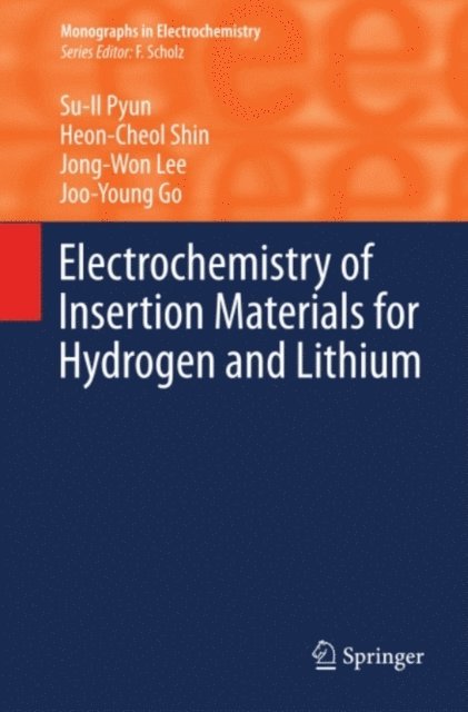 Joo-Young Go, Jong-Won Lee, Heon-Cheol Shin, Su-Il Pyun - Electrochemistry of Insertion Materials for Hydrogen and Lithium, E-bok