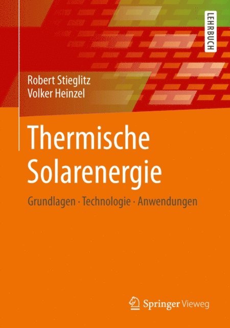 Volker Heinzel, Robert Stieglitz - Thermische Solarenergie, E-bok