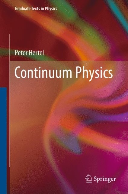 Peter Hertel - Continuum Physics, E-bok