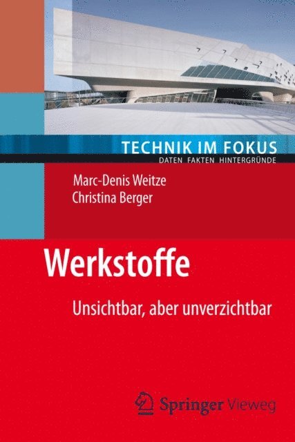 Christina Berger, Marc-Denis Weitze - Werkstoffe, E-bok