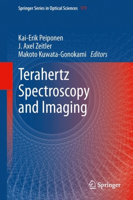 Makoto Kuwata-Gonokami, Axel Zeitler, Kai-Erik Peiponen - Terahertz Spectroscopy and Imaging, E-bok