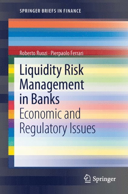 Pierpaolo Ferrari, Roberto Ruozi - Liquidity Risk Management in Banks, E-bok