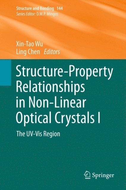 Ling Chen, Xin-Tao Wu - Structure-Property Relationships in Non-Linear Optical Crystals I, E-bok