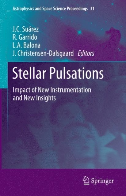J. Christensen-Dalsgaard, L. A. Balona, R. Garrido, J.C. Suarez - Stellar Pulsations, E-bok