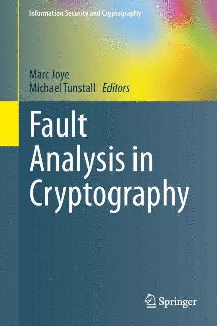 Michael Tunstall, Marc Joye - Fault Analysis in Cryptography, E-bok