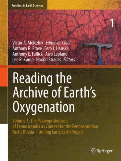 Eero J. Hanski, Aivo Lepland, Harald Strauss, Lee R. Kump, Anthony E. Fallick, Anthony R. Prave, Victor Melezhik - Reading the Archive of Earth's Oxygenation, E-bok