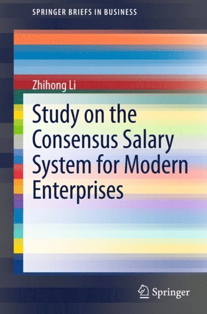 Zhihong Li - Study on the Consensus Salary System for Modern Enterprises, E-bok
