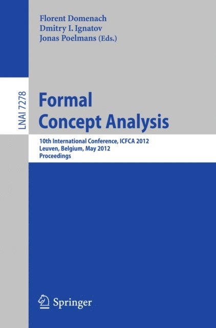 Jonas Poelmans, Dmitry Ignatov, Florent Domenach - Formal Concept Analysis, E-bok