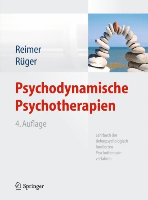 Ulrich Ruger, Christian Reimer - Psychodynamische Psychotherapien, E-bok