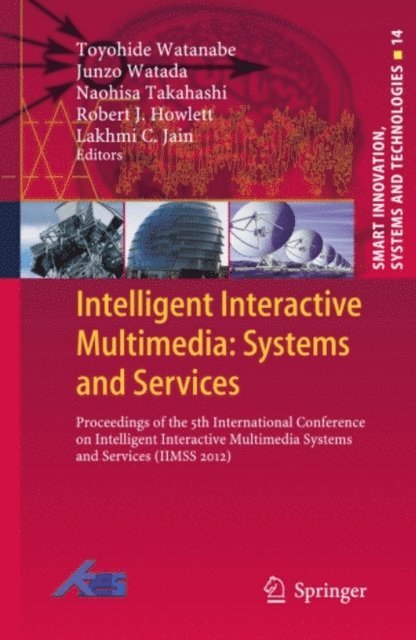 Lakhmi C. Jain, Robert J. Howlett, Naohisa Takahashi, Junzo Watada, Toyohide Watanabe - Intelligent Interactive Multimedia: Systems and Services, E-bok