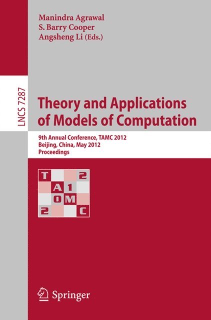 Angsheng Li, Barry S. Cooper, Manindra Agrawal - Theory and Applications of Models of Computation, E-bok