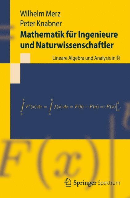 Peter Knabner, Wilhelm Merz - Mathematik für Ingenieure und Naturwissenschaftler, E-bok