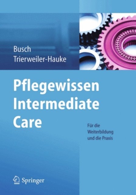 Birgit Trierweiler-Hauke, Jutta Busch - Pflegewissen Intermediate Care, E-bok
