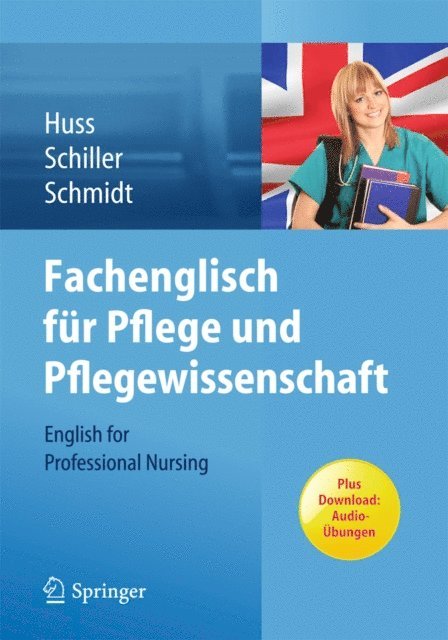 Matthias Schmidt, Sandra Schiller, Norma May Huss - Fachenglisch für Pflege und Pflegewissenschaft, E-bok
