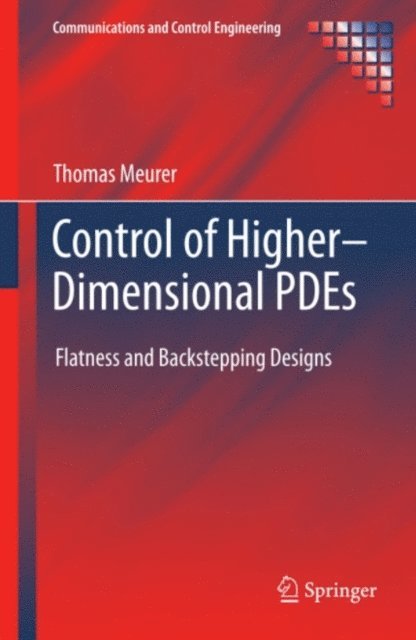 Thomas Meurer - Control of Higher-Dimensional PDEs, E-bok
