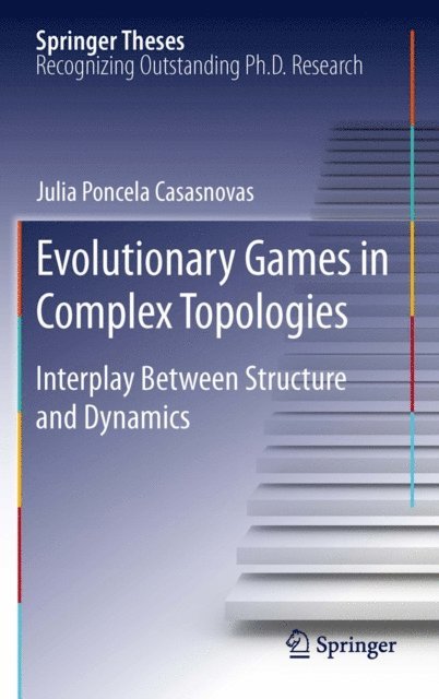 Julia Poncela Casasnovas - Evolutionary Games in Complex Topologies, E-bok