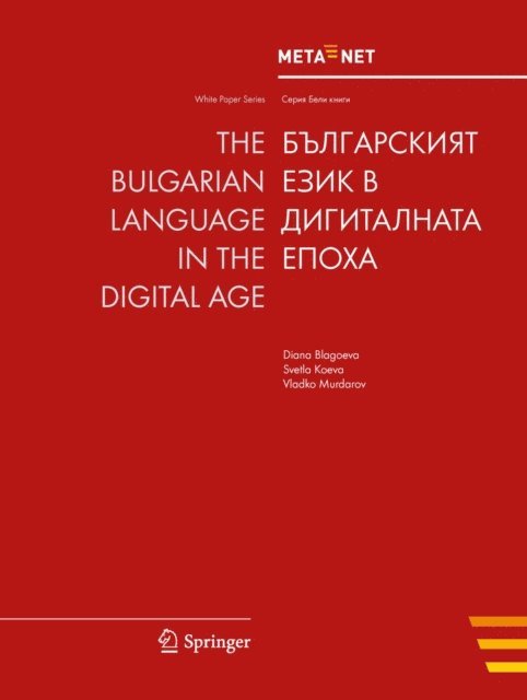 Hans Uszkoreit, Georg Rehm - Bulgarian Language in the Digital Age, E-bok