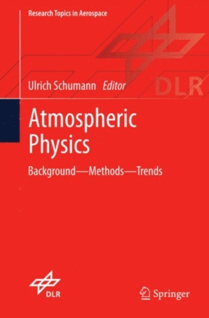 Ulrich Schumann - Atmospheric Physics, E-bok