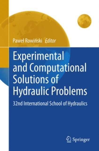 Pawel Rowinski - Experimental and Computational Solutions of Hydraulic Problems, E-bok
