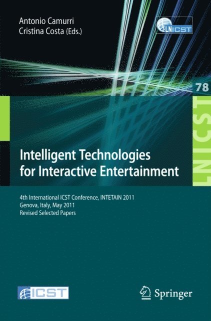 Cristina Costa, Antonio Camurri - Intelligent Technologies for Interactive Entertainment, E-bok