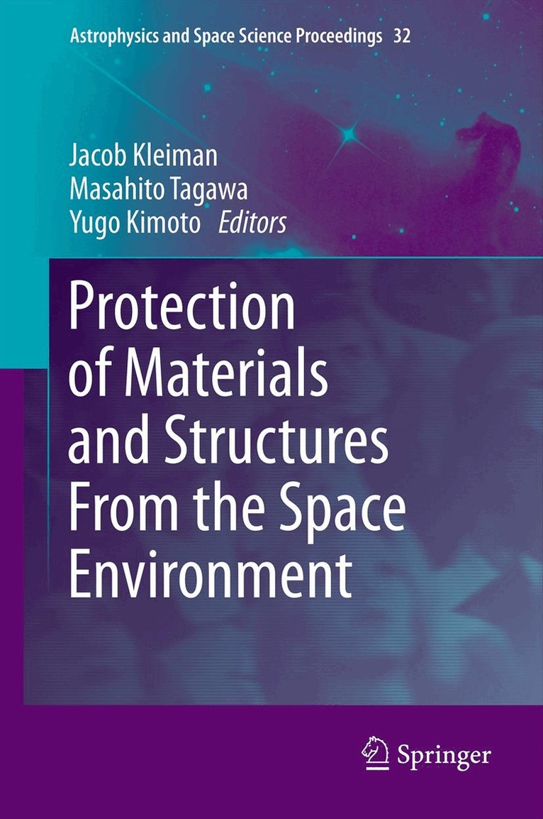 Jacob Kleiman, Masahito Tagawa, Yugo Kimoto - Protection of Materials and Structures From the Space Environment, Inbunden