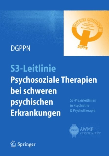 Peter Falkai - S3-Leitlinie Psychosoziale Therapien bei  schweren psychischen Erkrankungen, E-bok