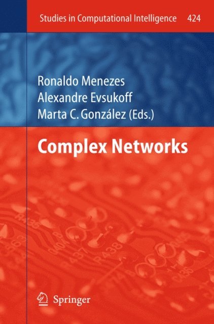 Marta C. Gonzalez, Alexandre Evsukoff, Ronaldo Menezes - Complex Networks, E-bok