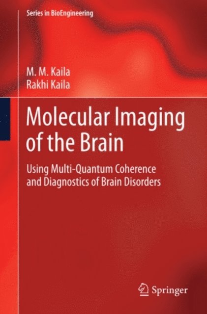 Rakhi Kaila, M. M. Kaila - Molecular Imaging of the Brain, E-bok
