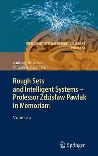 Rough Sets and Intelligent Systems - Professor Zdzisaw Pawlak in Memoriam