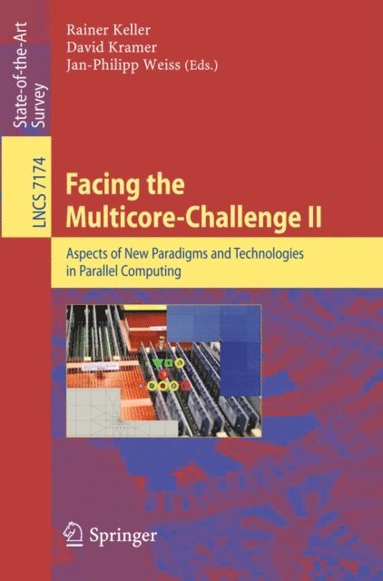 Jan-Philipp Weiss, David Kramer, Rainer Keller - Facing the Multicore-Challenge II, E-bok
