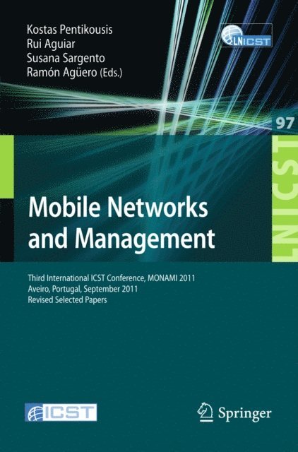 Ramon Aguero, Susana Sargento, Rui L. Aguiar, Kostas Pentikousis - Mobile Networks and Management, E-bok