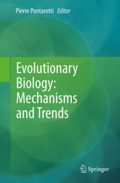 Pierre Pontarotti - Evolutionary Biology: Mechanisms and Trends, E-bok