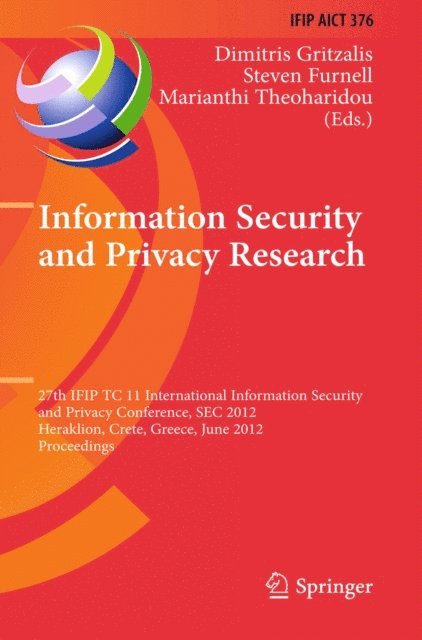 Marianthi Theoharidou, Steven Furnell, Dimitris Gritzalis - Information Security and Privacy Research, E-bok