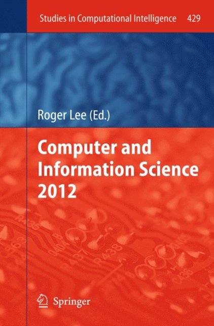 Roger Y. Lee - Computer and Information Science 2012, E-bok