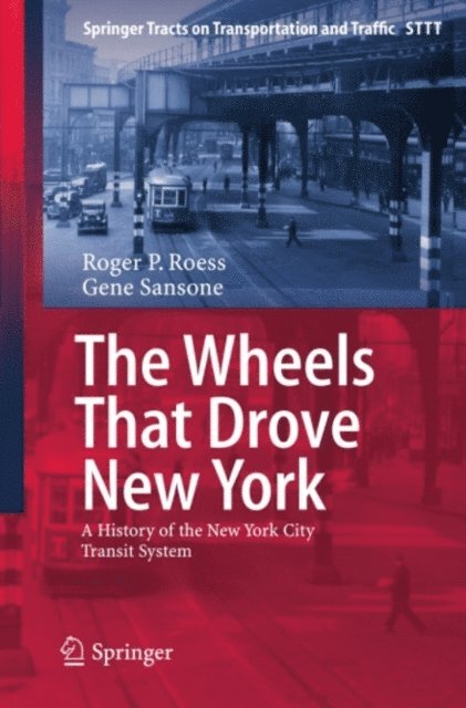 Gene Sansone, Roger P. Roess - Wheels That Drove New York, E-bok