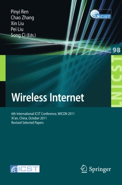 Song Ci, Pei Liu, Xin Liu, Chao Zhang, Pinyi Ren - Wireless Internet, E-bok