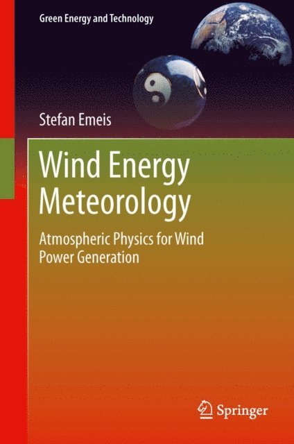 Stefan Emeis - Wind Energy Meteorology, E-bok